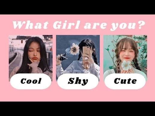 How To Find Out What Type Of Girl You Are!